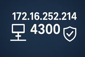172.16.252.214:4300: The Unsung Hero of Secure Internal Networking